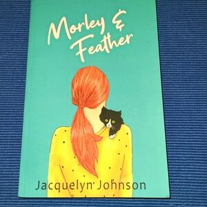 Morley & Feather Book by Jacquelyn Johnson